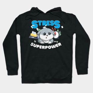 Stress is my superpower Hoodie